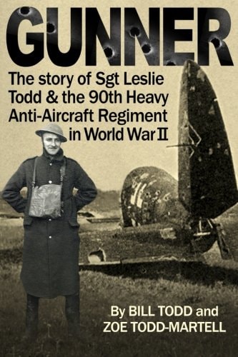 Gunner Diary of an Ordinary Soldier from Normandy to Germany