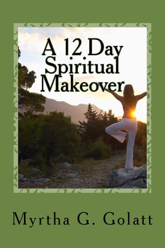 A 12 Day Spiritual Makeover A Scripture a Day to Brighten Your Way