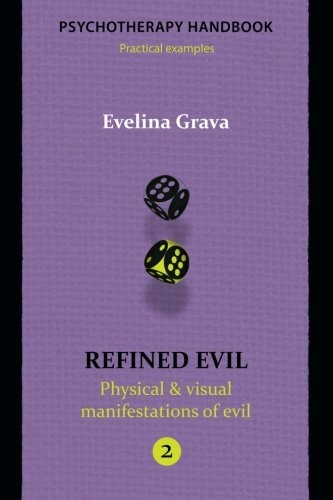 Refined Evil: Physical and Visual Manifestations of Evil Psychotherapy Handbook