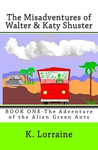 The Misadventures of Walter and Katy Shuster, Book One