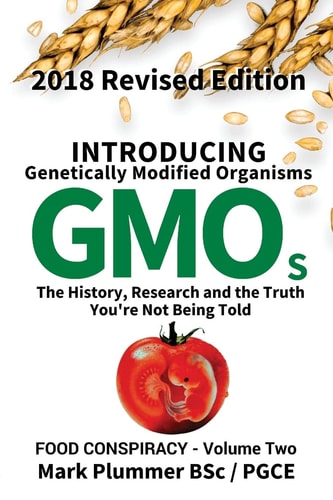 Introducing GMO The History, Research and the TRUTH You're Not Being Told