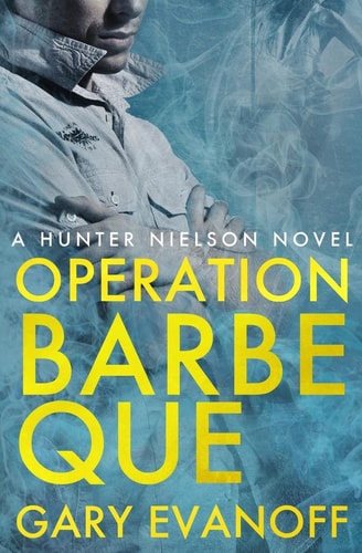 Operation Barbeque A Hunter Nielson Novel