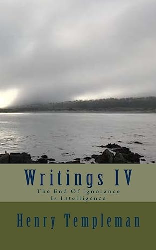 Writings IV The End Of Ignorance Is Intelligence