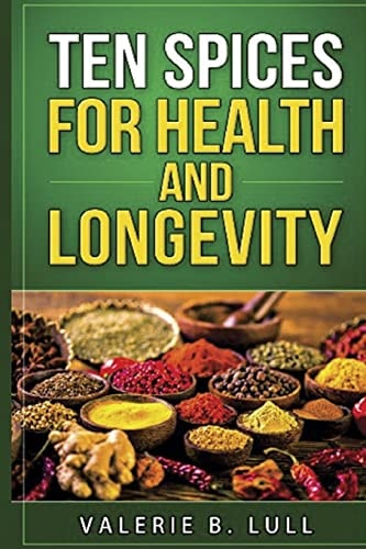 Ten Spices for Health and Longevity