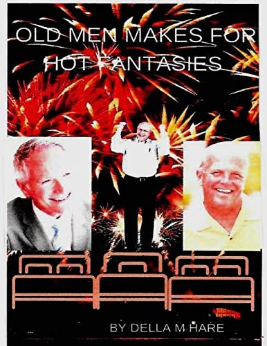 Old Men Makes For Hot Fantasies !