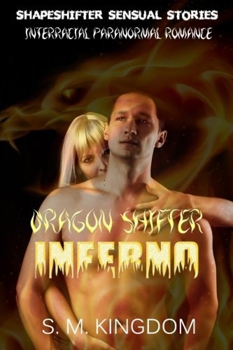 Interracial Paranormal Romance: Dragon Shifter Inferno Shapeshifter Sensual Stories