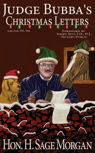 Judge Bubba's Christmas Letters 1995 - Present