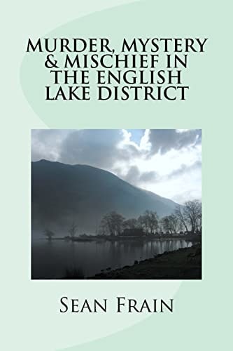 Murder, Mystery and Mischief in the English Lake District