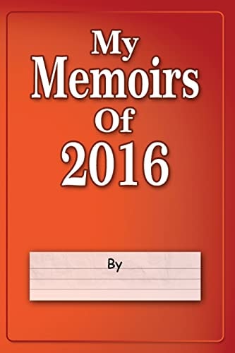 My Memoirs Of 2016