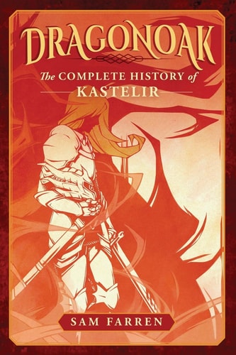 Dragonoak The Complete History of Kastelir