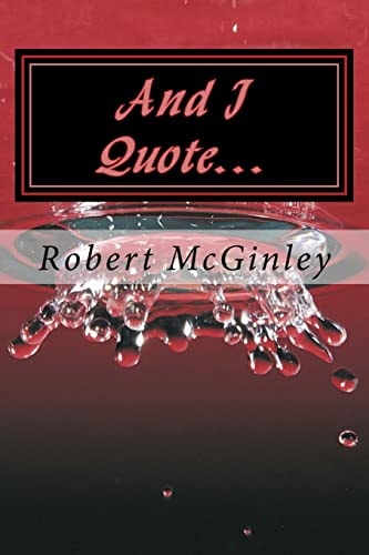 And I Quote... Quotes That Capture Wisdom and Intrigue the Mind