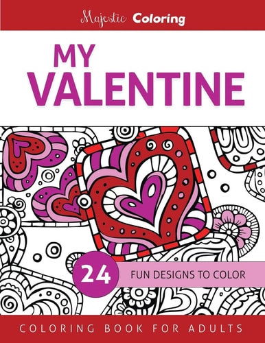 My Valentine Coloring Book for Adults