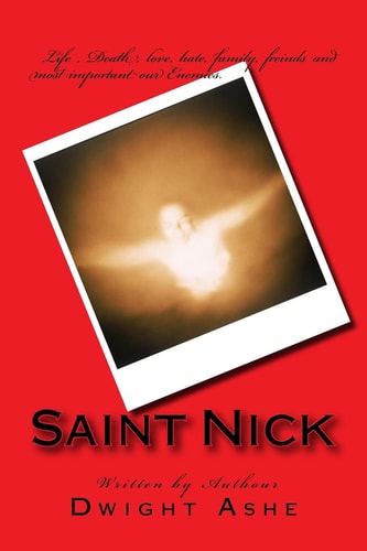 Saint Nick Young Nick Loses His Parent at a Young Age and Is Forced to Live with His Uncle Charles. That When Life Takes a Turn for the Worst