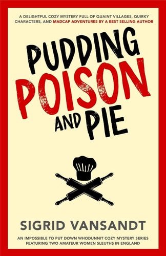 Pudding, Poison & Pie A Helen & Martha Cozy Mystery