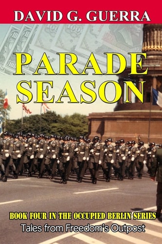 Parade Season Tales from Freedom's Outpost