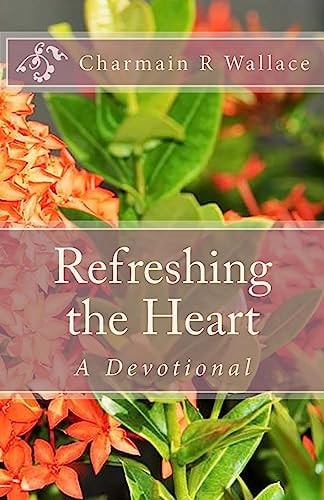 Refreshing the Heart