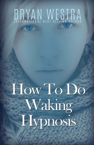 How To Do Waking Hypnosis