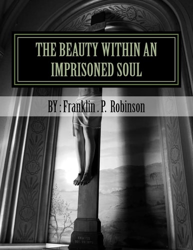 The Beauty Within An Imprisoned Soul Loyalty, Sacrifice, AND Understanding
