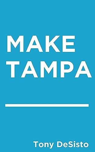 Make Tampa _______