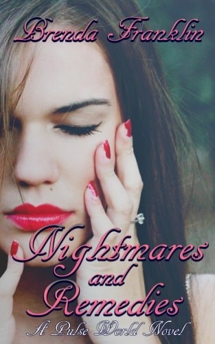 Nightmares And Remedies A Pulse World Novel
