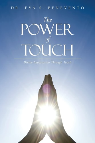 The Power of Touch Divine Impartation Through Touch