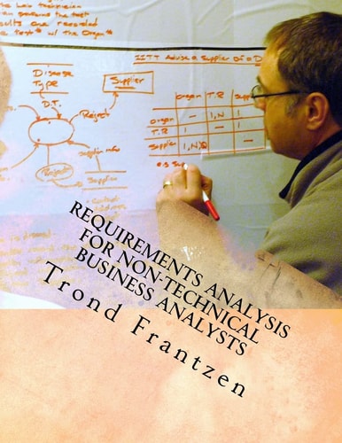 Requirements Analysis for Non-Technical Business Analysts Business Requirements Elicitation