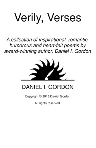 Verily, Verses A Collection of Poems by Award-Winning Author, Daniel I. Gordon