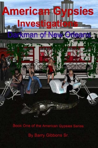 American Gypsies Investigations Darkman of New Orleans
