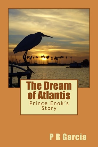The Dream of Atlantis Prince Enok's Story