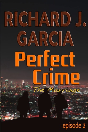Perfect Crime Episode 2 The Marriage Mystery (Thriller Suspense Crime Murder Psychology Fiction)Series: Horror Thriller Short Story