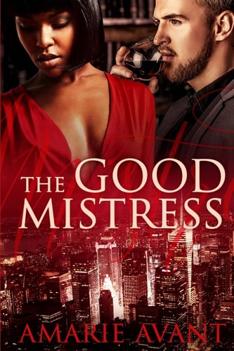 The Good Mistress A BWWM Billionaire Romance