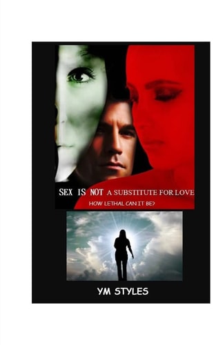 Sex Is Not A Substitute For Love How Lethal Can It Be