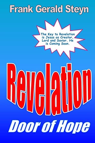 Revelation - Door of Hope God's Final Victory! a Right-Brained Outline of the Apocalypse