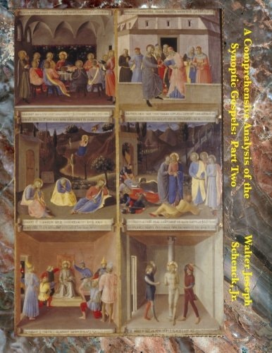 A Comprehensive Analysis of the Synoptic Gospels Part Two