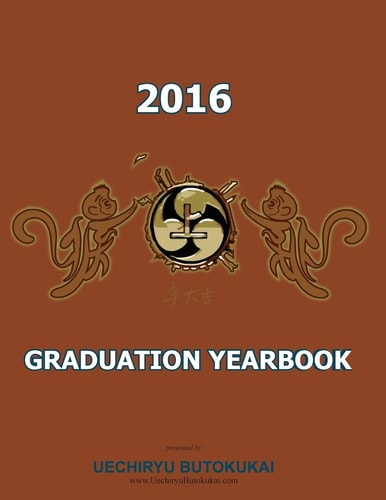 Uechiryu 2016 Graduation Yearbook Uechiryu Butokukai Graduating Class Of 2016