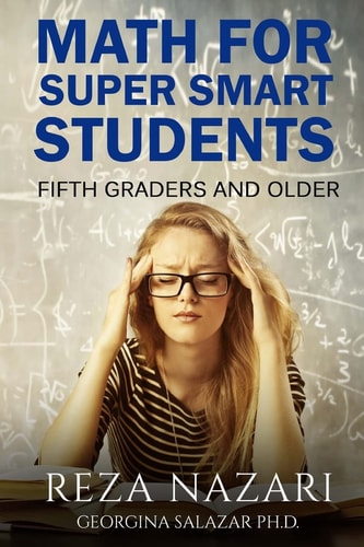 Math for Super Smart Students Fifth Graders and Older