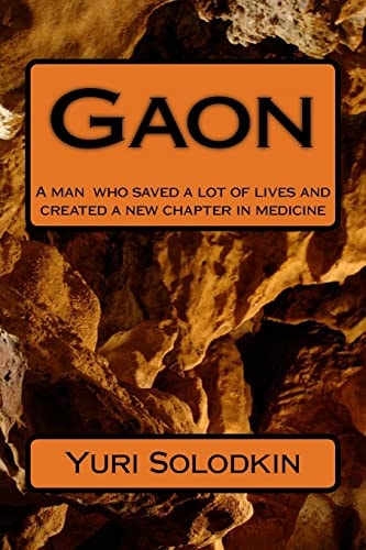 Gaon A Man Who Saved a Lot of Lives and Who Created a New Chapter in Medicine