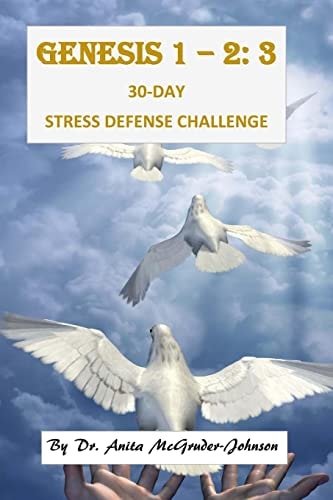 Genesis 1 - 2 3 30-Day Stress Defense Challenge