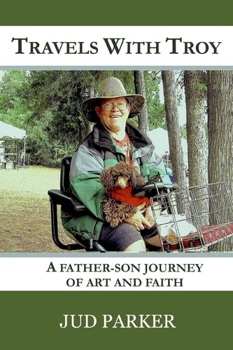 Travels With Troy A Father-son Journey of Art and Faith