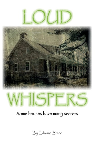 Loud Whispers Some Houses Have Many Secrets