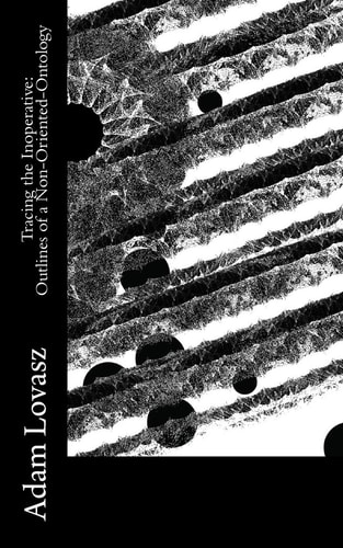 Tracing the Inoperative Outlines of a Non-Oriented-Ontology