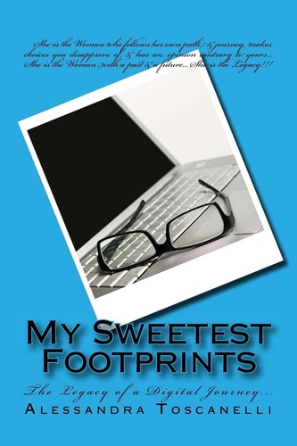 My Sweetest Footprints The Legacy of a Digital Journey...
