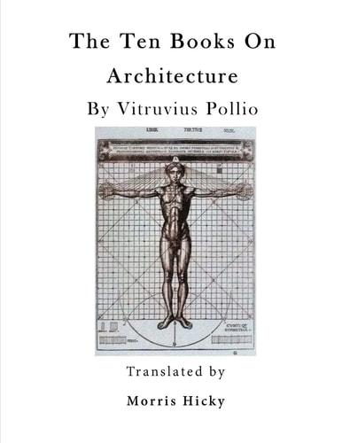 The Ten Books on Architecture De Architectura