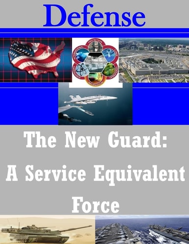 The New Guard A Service Equivalent Force