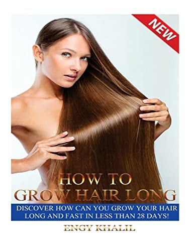How to Grow Hair Long A Step by Step Guide on How to Grow Your Hair Longer and Faster and How to Prevent Any Damage Like; Hair Breakage, Split Ends, Dry Hair and Scalp.