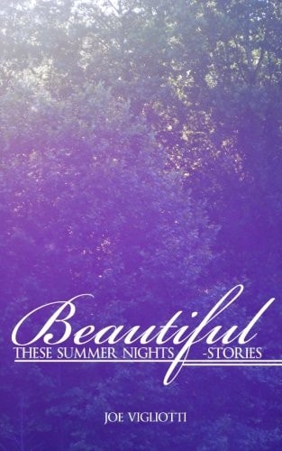 Beautiful, These Summer Nights Stories