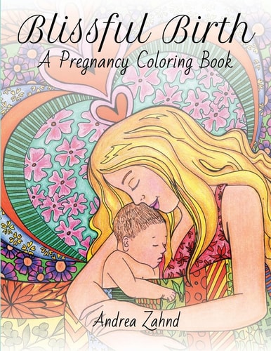 Blissful Birth A Pregnancy Coloring Book
