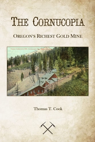 Cornucopia Oregon's Richest Mine