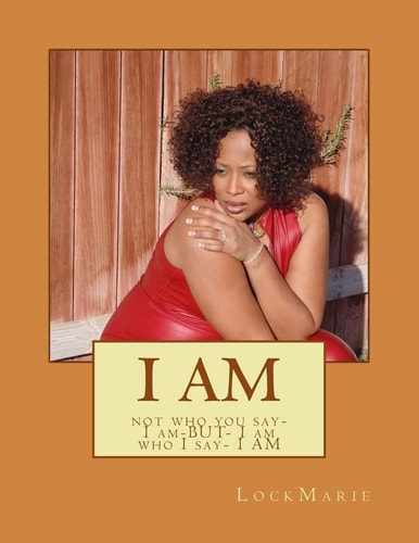 I Am Not Who You Say- I Am-But- I Am Who I Say- I AM