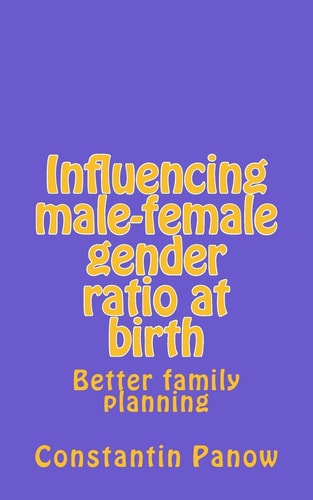 Influencing Male-Female Gender Ratio at Birth Better Family Planning
